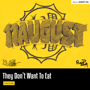 They Don’t Want To Eat (Interlude)